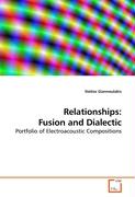 Relationships: Fusion and Dialectic