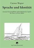 Sprache und Identität: Literaturwissenschaftliche und fachdidaktische Aspekte der Prosa von Herta Müller