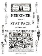 Herkimer and the Stat Pack Venture Into Money Mathematics