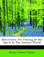 Deliverance The Freeing of the Spirit In The Ancient World