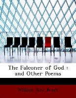 The Falconer of God : and Other Poems