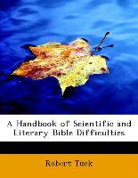 A Handbook of Scientific and Literary Bible Difficulties