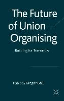 The Future of Union Organising