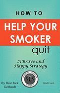 How to Help Your Smoker Quit