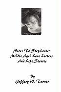 Notes to Stephanie: Middle Aged Love Letters and Life Stories