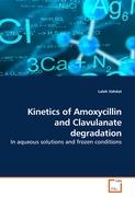 Kinetics of Amoxycillin and Clavulanate degradation