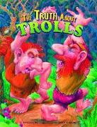 The Truth about Trolls