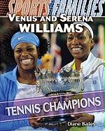Venus and Serena Williams: Tennis Champions
