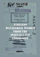 The Simple Sabotage Manual: Timeless Managerial Wisdom from the Intelligence Community