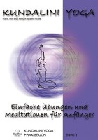 Kundalini Yoga Praxisbuch Bd. 1