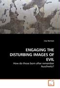 ENGAGING THE DISTURBING IMAGES OF EVIL