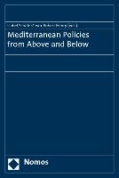 Mediterranean Policies from Above and Below