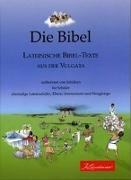 Die Bibel - Lateinische Bibel-Texte aus der Vulgata