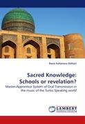 Sacred Knowledge: Schools or revelation?