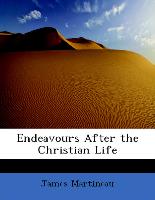 Endeavours After The Christian Life