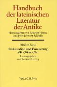Handbuch der lateinischen Literatur der Antike Bd. 5: Restauration und Erneuerung. Die lateinische Literatur von 284 bis 374 n.Chr