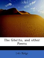 The Ghetto, and Other Poems