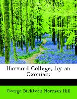 Harvard College, by an Oxonian,