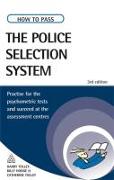 How to Pass the Police Selection System: Practise for the Psychometric Tests and Succeed at the Assessment Centres. Harry Tolley, Billy Hodge, Catheri
