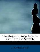 Theological Encyclopedia : an Outline Sketch