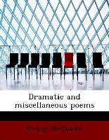 Dramatic and Miscellaneous Poems