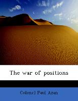 The War of Positions