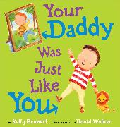 Your Daddy Was Just Like You