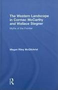 The Western Landscape in Cormac McCarthy and Wallace Stegner