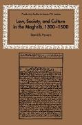 Law, Society and Culture in the Maghrib, 1300 1500