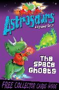 Astrosaurs 6: The Space Ghosts