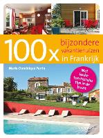 Bijzondere vakantiehuizen in Frankrijk / druk 1