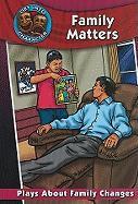 Family Matters: Plays about Family Changes