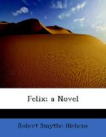 Felix, A Novel