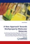 A New Approach Towards Multiproperty Molecular Materials