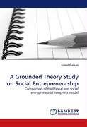 A Grounded Theory Study on Social Entrepreneurship