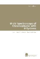 IR-UV Spectroscopy of Chromophores with ¿-Systems