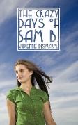 The Crazy Days of Sam B