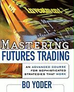 Mastering Futures Trading