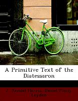 A Primitive Text of the Diatessaron