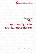 Vier psychoanalytische Krankengeschichten
