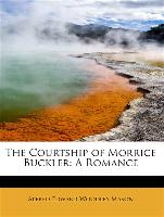 The Courtship of Morrice Buckler: A Romance