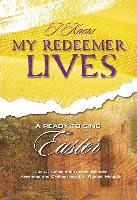 I Know My Redeemer Lives: A Ready to Sing Easter