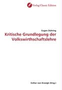 Kritische Grundlegung der Volkswirthschaftslehre