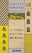 A Manual of Rational Bee-Keeping