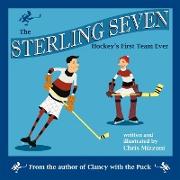 The Sterling Seven, Hockey's First Team Ever