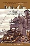 The Battle of the Atlantic, September 1939-1943: History of United States Naval Operations in World War II, Volume 1