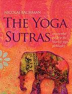 The Yoga Sutras: An Essential Guide to the Heart of Yoga Philosophy [With 51 Cards and Workbook]