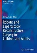 Robotic and Laparoscopic Reconstructive Surgery in Children and Adults