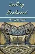 Looking Backward by Edward Bellamy - A Utopian Novel