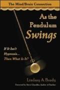 As the Pendulum Swings: If It Isn't Hypnosis, Then What Is It?